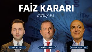 Faiz Kararı Canlı Yayın  Mehmet Aşçıoğlu  Uğur Aydın  Ekonomi Ekranı [upl. by Fulviah]