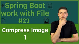 23 Spring Boot File Compress Image 1 [upl. by Waller]