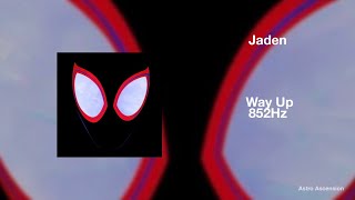 Jaden Smith  Way Up 852Hz Harmony with Universe amp Self [upl. by Venterea]