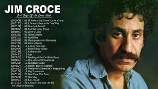 Jim Croce Greatest Hits Full Album  Jim Croce Best Songs  Jim Croce Playlist 2020 [upl. by Aillimac847]