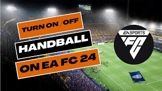 How to Turn On or Off Handball in EAFC 24 2024 [upl. by Esten]