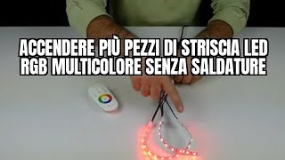 Come accendere più pezzi di striscia LED RGB multicolore senza saldature [upl. by Delphinia]