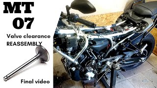 MT07  HOW TO Valve clearance REASSEMBLY [upl. by Ylime]