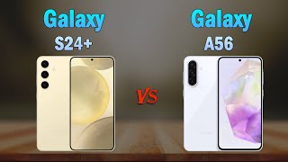 SAMSUNG Galaxy S24 Plus vs Galaxy A56  Which Mobile is Better [upl. by Anerehs]