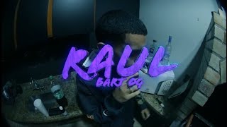 Bart Og  Raul Official Video [upl. by Anilorac]