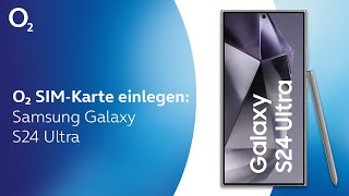 o2 SIMKarte einlegen  Samsung Galaxy S24 Ultra [upl. by Nestor]