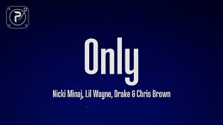 Nicki Minaj  Only Lyrics ft Drake Lil Wayne Chris Brown [upl. by Hauck]