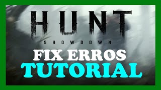 Hunt Showdown  How to Fix all Errors  Complete TUTORIAL 2022 [upl. by Socram277]