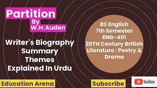 Partition By WHAuden  Summary Themes Explained In Urdu  7th Semester  ENG401 [upl. by Anisamot]