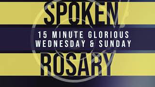 15 Minute Rosary  Glorious  Wednesday amp Sunday  SPOKEN ONLY  Simple Rosary Video in English [upl. by Zoa270]