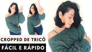 CROPPED DE ADULTO FÃCIL NO TRICÃ”  Blusa de Tricot Feminina Inverno Passo a Passo [upl. by Suelo]