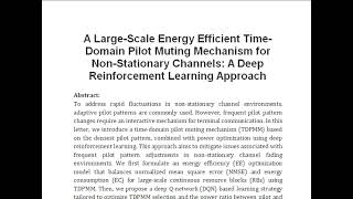 A Large Scale Energy Efficient Time Domain Pilot Muting Mechanism for Non Stationary Channels A Deep [upl. by Muraida]