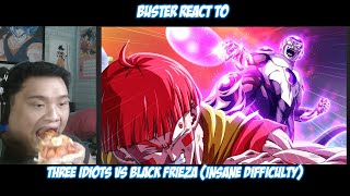 Buster Reaction to DotoDoya  Three Idiots VS Black Frieza INSANE DIFFICULTY [upl. by Drahcir]