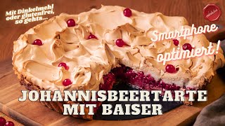 Johannisbeertarte mit Baiser glutenfrei laktosefrei oder weizenfrei andersbacken [upl. by Polad356]