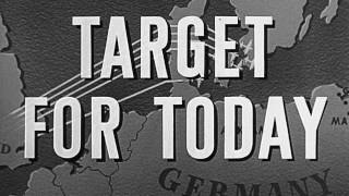 Target For Today 1944 [upl. by Sone747]