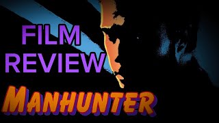 MANHUNTER 1986  Review [upl. by Ikeda776]