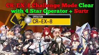 Arknights CREX8 Challenge Mode Clear with 4 Star Operator  Surtr [upl. by Yenoh60]