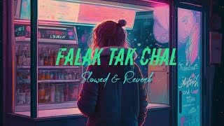 Falak Tak chal slowed and reverb Bollywood lofi song lofi asthetics [upl. by Atteuqahs]