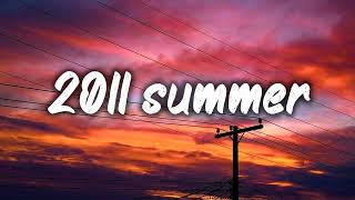 summer 2011 mix nostalgia playlist [upl. by Nelli677]