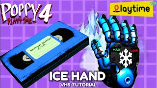 Poppy Playtime Chapter 4 New Ice Hand VHS Tutorial [upl. by Niple364]