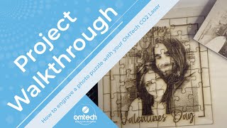 Laser Engraving a Photo Puzzle with a CO2 Laser Engraver  Project Walkthrough  OMTech [upl. by Notecnirp88]