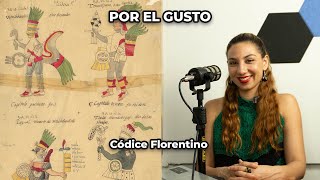 Códice Florentino la enciclopedia azteca  Capítulo 16  Por el gusto [upl. by Atkins498]