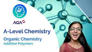 AQA A Level Chemistry Addition Polymers [upl. by Ashil591]