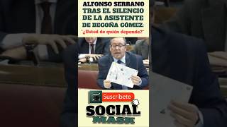 ALFONSO SERRANO tras el SILENCIO de la ASISTENTE de BEGOÑA GÓMEZ quot¿Usted de quién dependequot 😶 [upl. by Helmut]