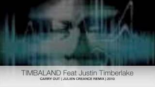 Timbaland Feat justin Timberlake  Carry out  Julien Creance Remix [upl. by Yelyac]