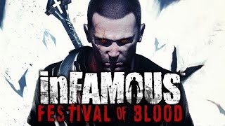 ALEX230VOLT  inFAMOUS Festival of Blood PS 3 part 1 [upl. by Ahsoem943]