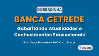 GABARITANDO ATUALIDADES E CONHECIMENTOS EDUCACIONAIS EM CAUCAIA 2024  BANCA CETREDE [upl. by Atnamas]