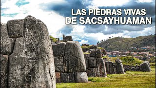 LAS PIEDRAS VIVAS DE SACSAYHUAMAN [upl. by Adamsun]