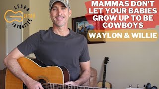 Mammas Dont Let Your Babies Grow Up To Be Cowboys  Waylon amp Willie  Guitar Lesson [upl. by Clercq]