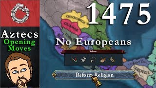 EU4 Aztecs Sunset Invasion Guide  Reform in 1475 without Europeans [upl. by Annamarie497]