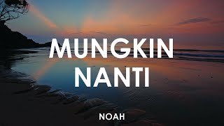 NOAH  Mungkin Nanti 🎵  Cover By Umimma Khusna  Lyrics HD [upl. by Tterrag774]