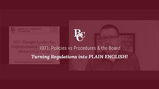 1071 Policies vs Procedures amp the Board [upl. by Notslar]