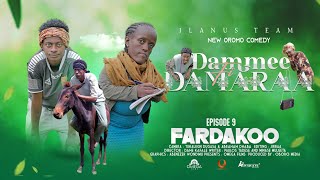 DAMMEEFDAMARAA  EPISODE9  FARDAKOO  ILANUS TEAM  OBORO COMEDY  OROMO COMEDY [upl. by Aenert167]