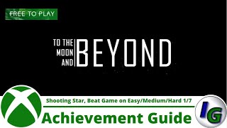 To the Moon and Beyond Achievement Guide Shooting Star Beat the game on Easy Medium amp Hard 1 of 7 [upl. by Rehpotsrik880]