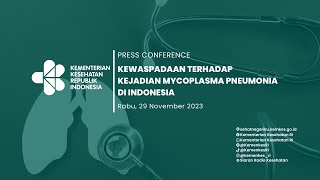 Press Conference Kewaspadaan Terhadap Kejadian Mycoplasma Pneumonia di Indonesia [upl. by Eibloc99]