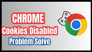 How To Solve Chrome Cookies Disabled Problem [upl. by Berny263]