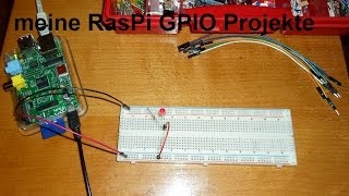 Meine RasPi GPIO Projekte [upl. by Anassor334]