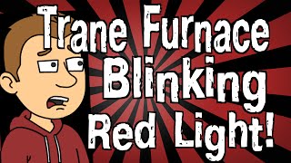 Trane Furnace Blinking Red Light [upl. by Enyahs517]