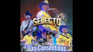 Selecto  Las Consentidas Album Completo [upl. by Lock735]