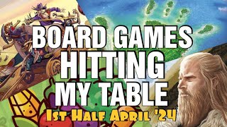 Board Games Hitting My Table  1st Half April 2024 [upl. by Fraser]