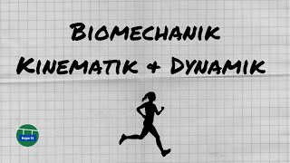 Biomechanik  Kinematik amp Dynamik  einfach erklärt [upl. by Card]