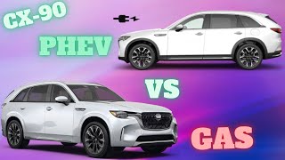 Mazda CX90 Inline 6 Gas vs PHEV Which is the best option [upl. by Lipps]