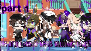 The Afton Family meets Williams Family gacha club MY AU Part 1 [upl. by Gnoht]