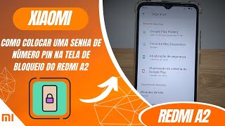 Como colocar uma senha de número PIN na tela de bloqueio do Redmi A2  Passo a passo [upl. by Ardnaskela]