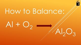 How to Balance Al  O2  Al2O3 [upl. by Kathryne481]