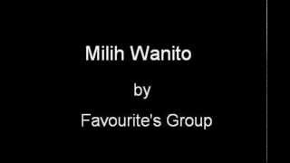 The Favourites Group  Milih Wanito [upl. by Waddington320]